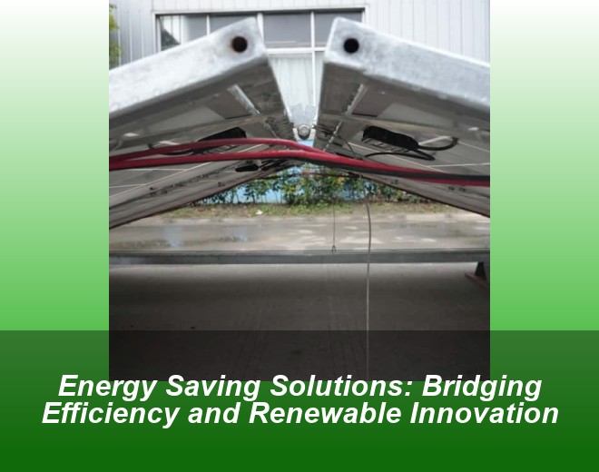 Energy Saving Solutions: Bridging Efficiency and Renewable Innovation